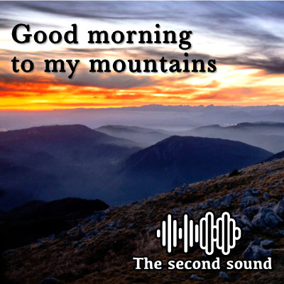 Vai all'album Good morning to my mountains